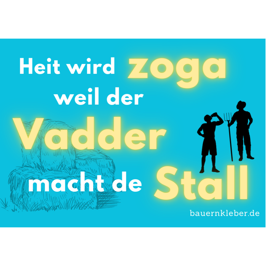 Vadder macht de Stall - Sticker