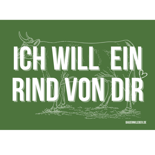 Ich will ein Rind von Dir - Sticker
