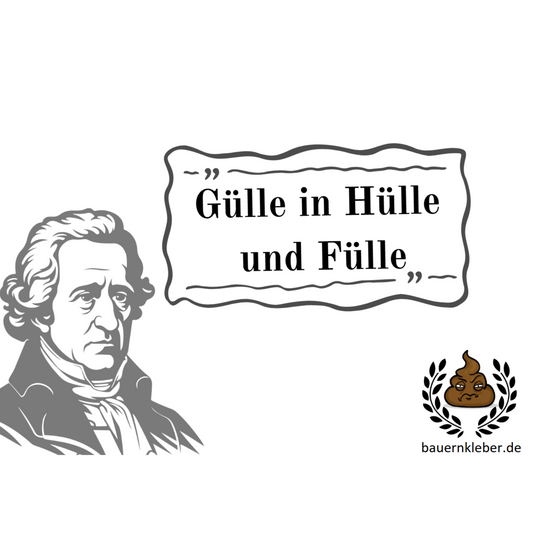Gülle in Hülle und Fülle