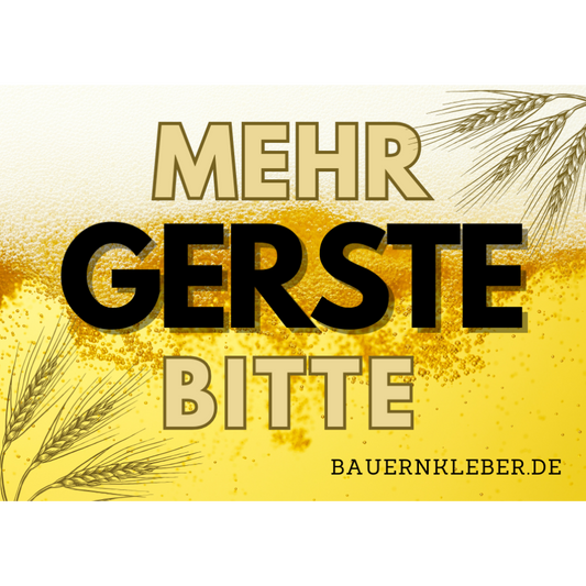 Mehr Gerste bitte! - Sticker