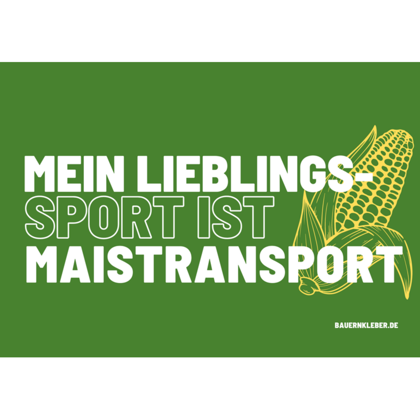 Mein Lieblingssport ist Maistransport - Sticker